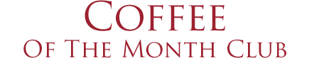 Coffee of the Month Club